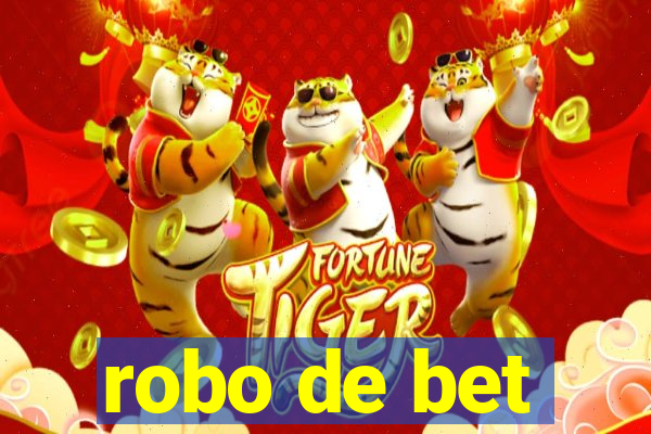 robo de bet
